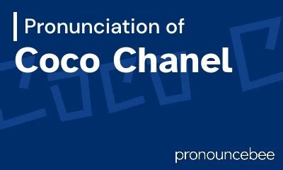 How to pronounce Cocochanel 